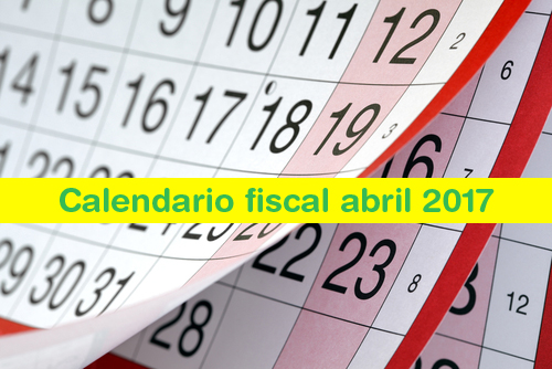 Calendario fiscal abril 2017